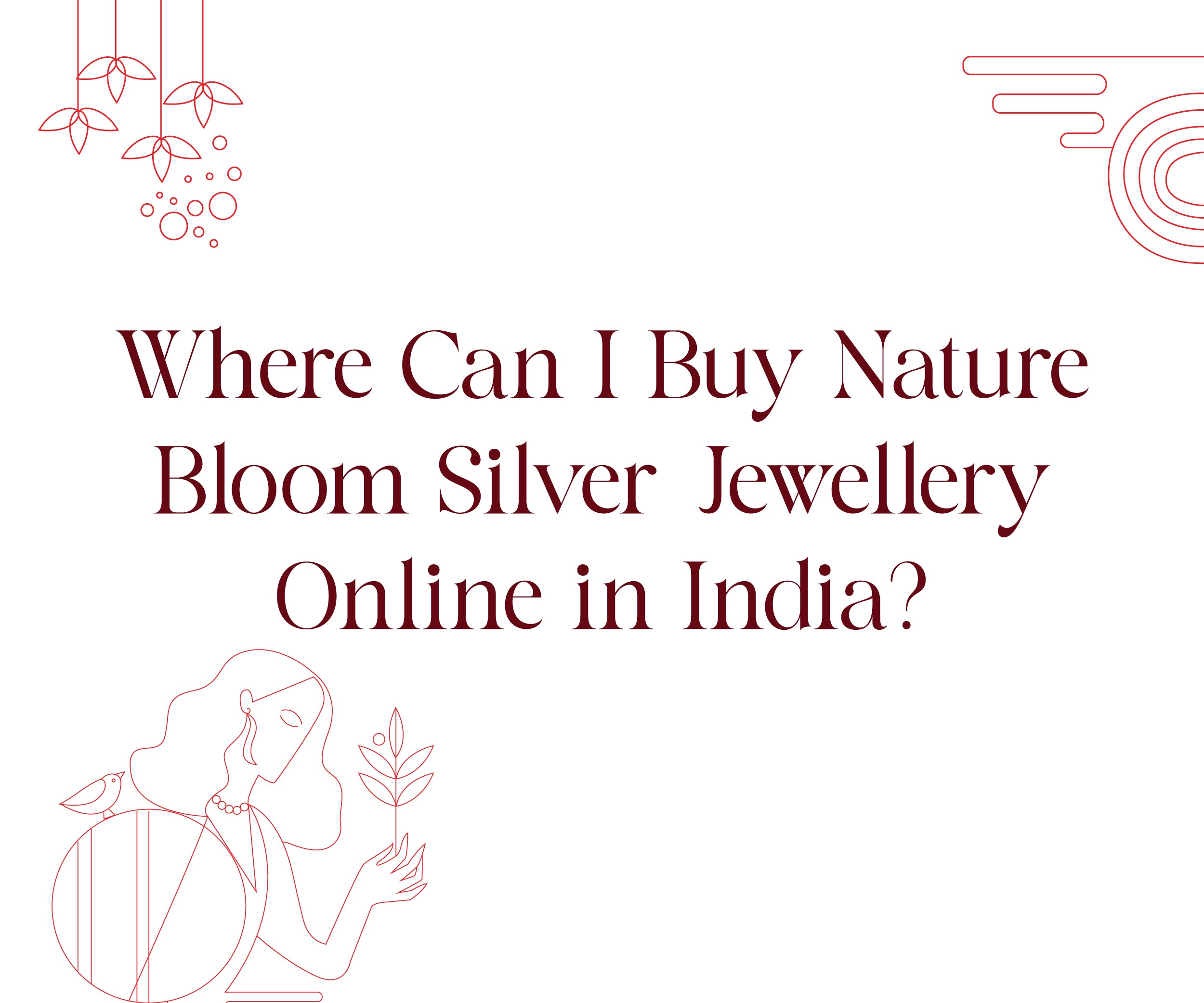 Where Can I Buy Nature Bloom Silver Jewellery Online in India?